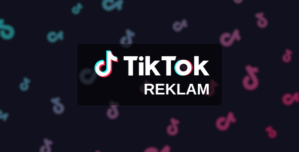 Tiktok Reklam